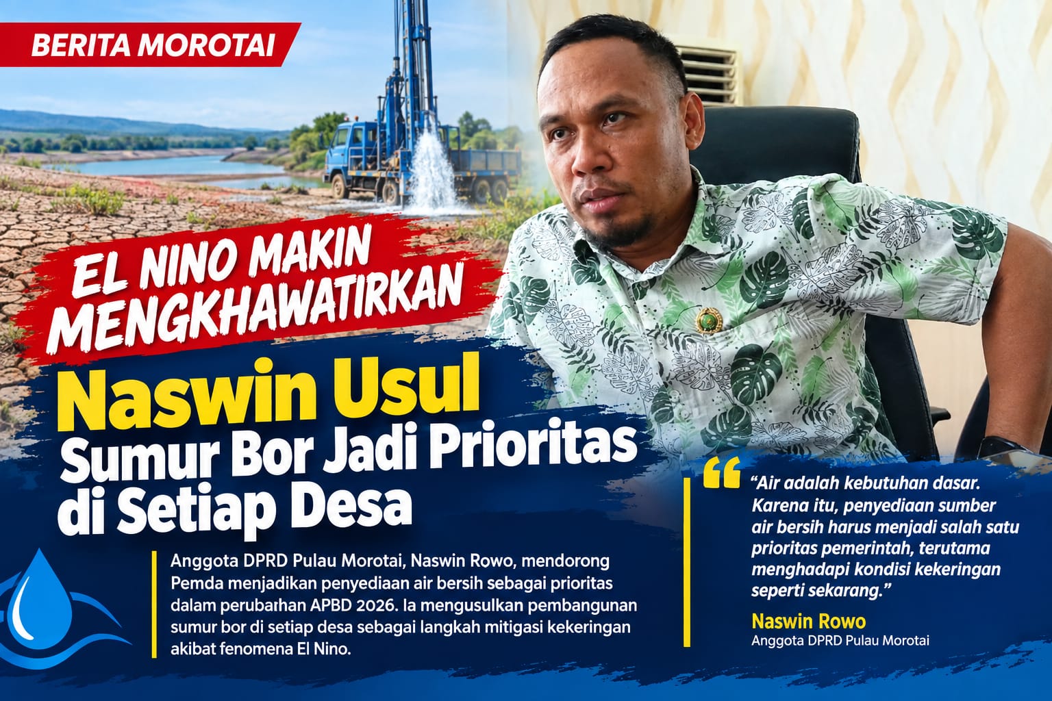 El Nino Makin Mengkhawatirkan, Naswin Usul Sumur Bor Jadi Prioritas di Setiap Desa